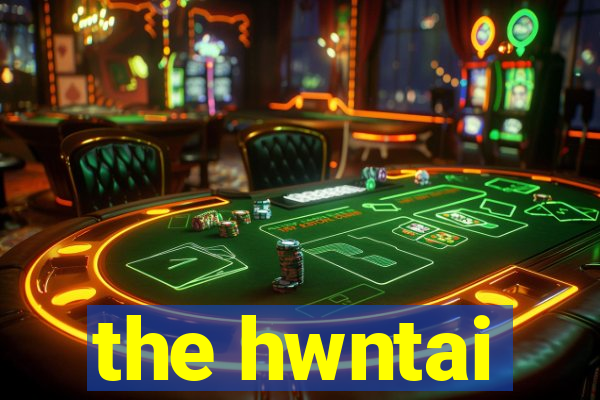 the hwntai